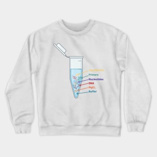 The Perfect PCR Polymerase Chain Reaction Process Steps Chemicals Biology Science Pipette Tubes Crewneck Sweatshirt